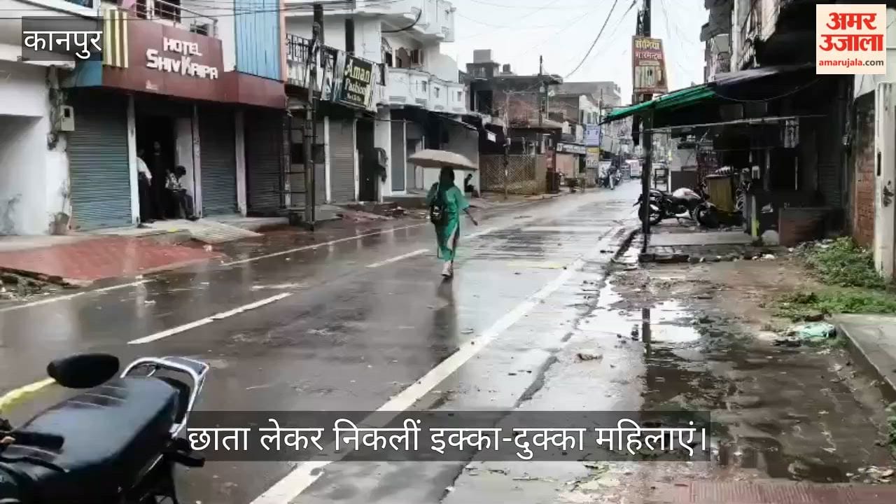 Kanpur Silence descends on the bustling Lal Bangla market streets remain deserted amidst heavy rain