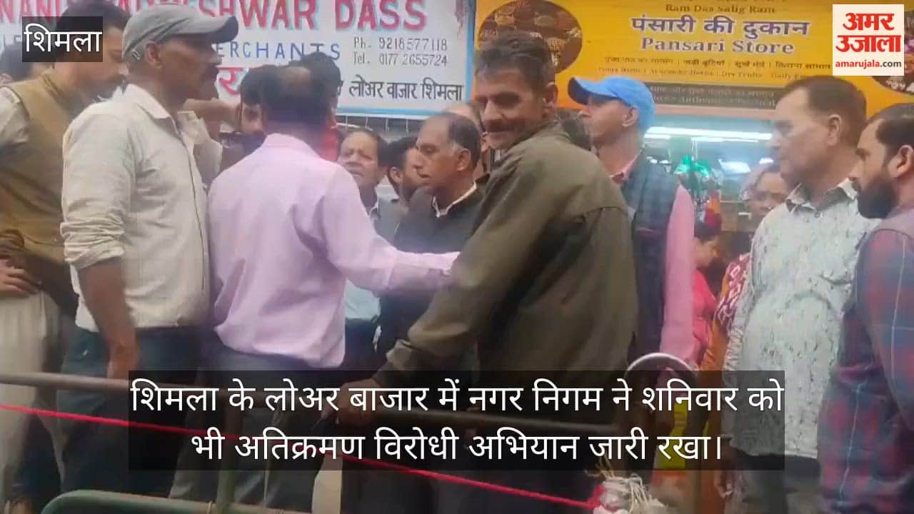 shimla lower bazaar encroachment drive shopkeepers challan municipal corporation