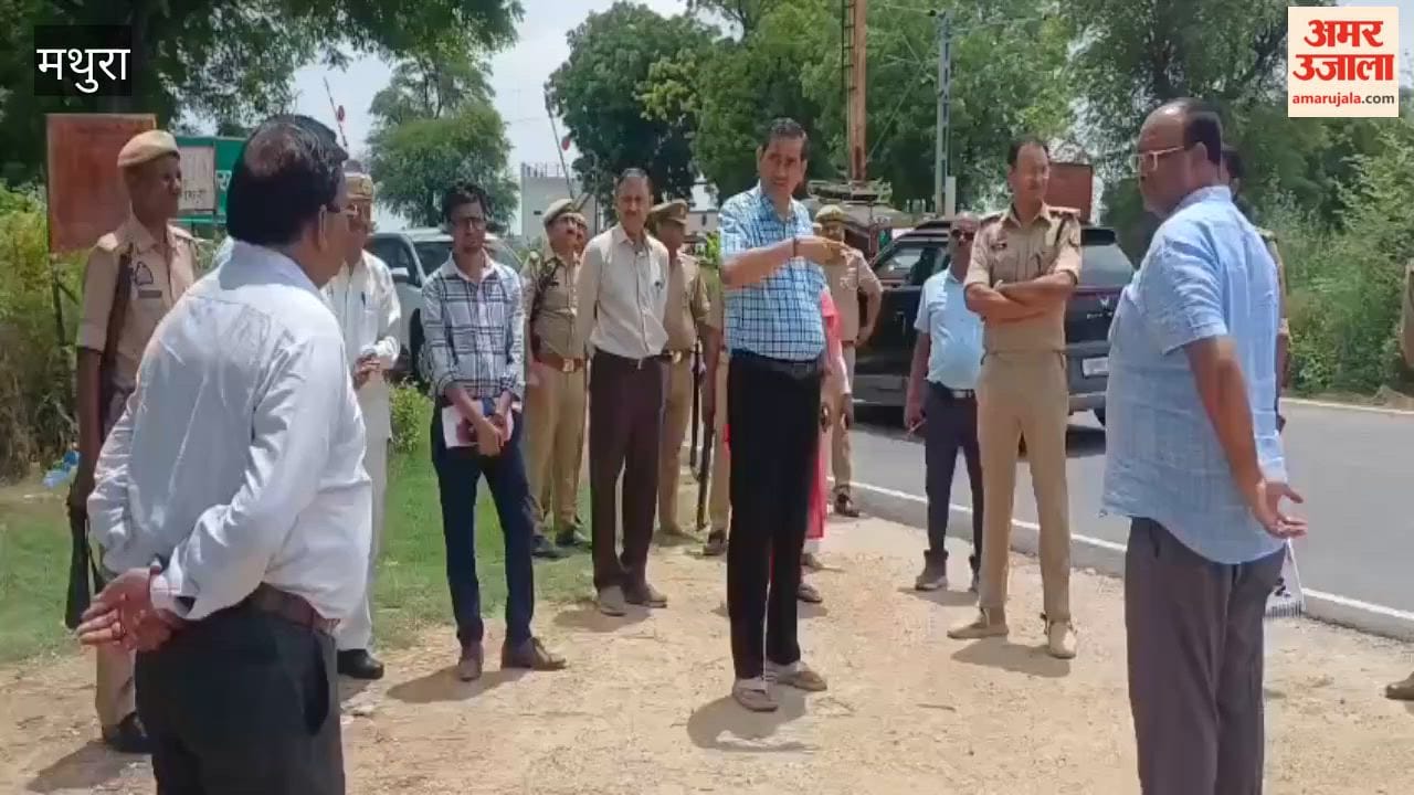 DM and SSP inspected Raya border in Mathura