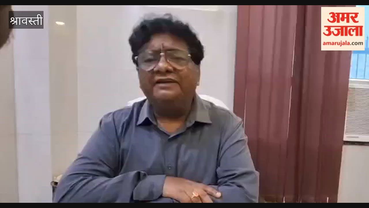 आशाओं, एएनएम व सिस्टर को यमराज बताने वाले बयान पर श्रावस्ती के एसीएमओ डॉ. केके वर्मा ने दी सफाई