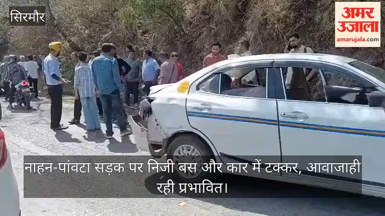 private bus and a car collided on the Nahan-Paonta road, disrupting traffic movement.