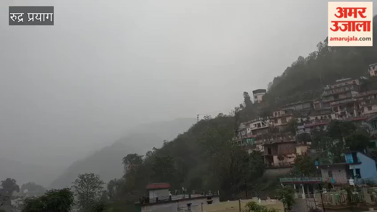 Rudraprayag: The weather takes a turn; heavy rains alter the mood of the weather