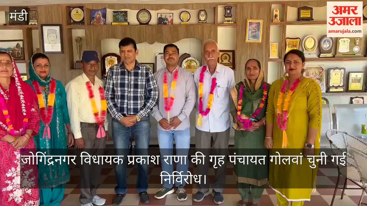 Jogindernagar MLA Prakash Rana's Home Panchayat, Golwan, Elected Unopposed.