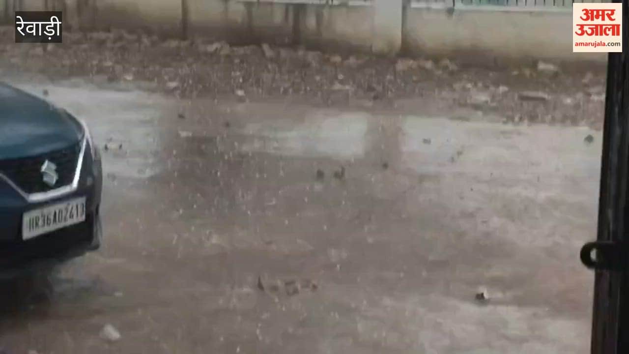 Rain begins in Rewari; heavy hailstorm ensues.