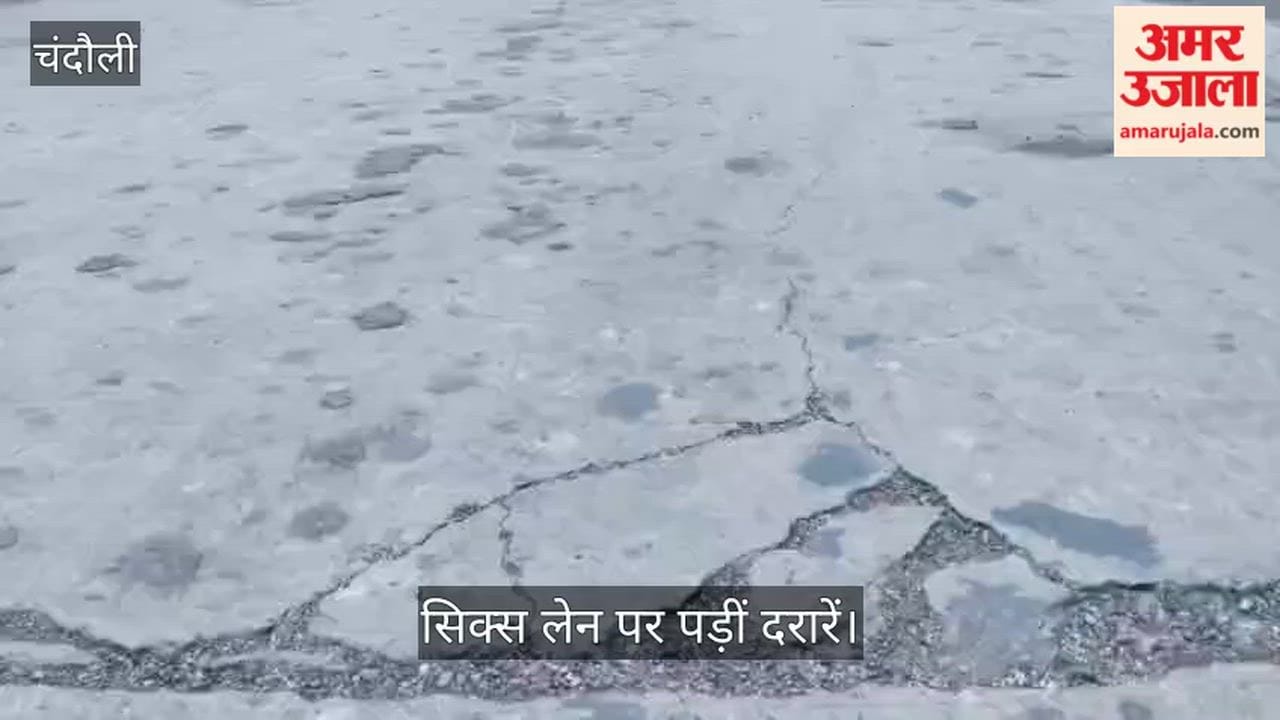 Cracks appear at over 15 locations on the ₹328-crore six-lane highway in Chandauli within just six months