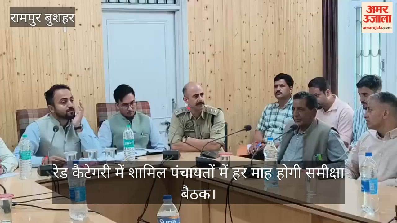 Rampur Bushahr: Monthly review meetings to be held for Panchayats in the 'Red Category'.