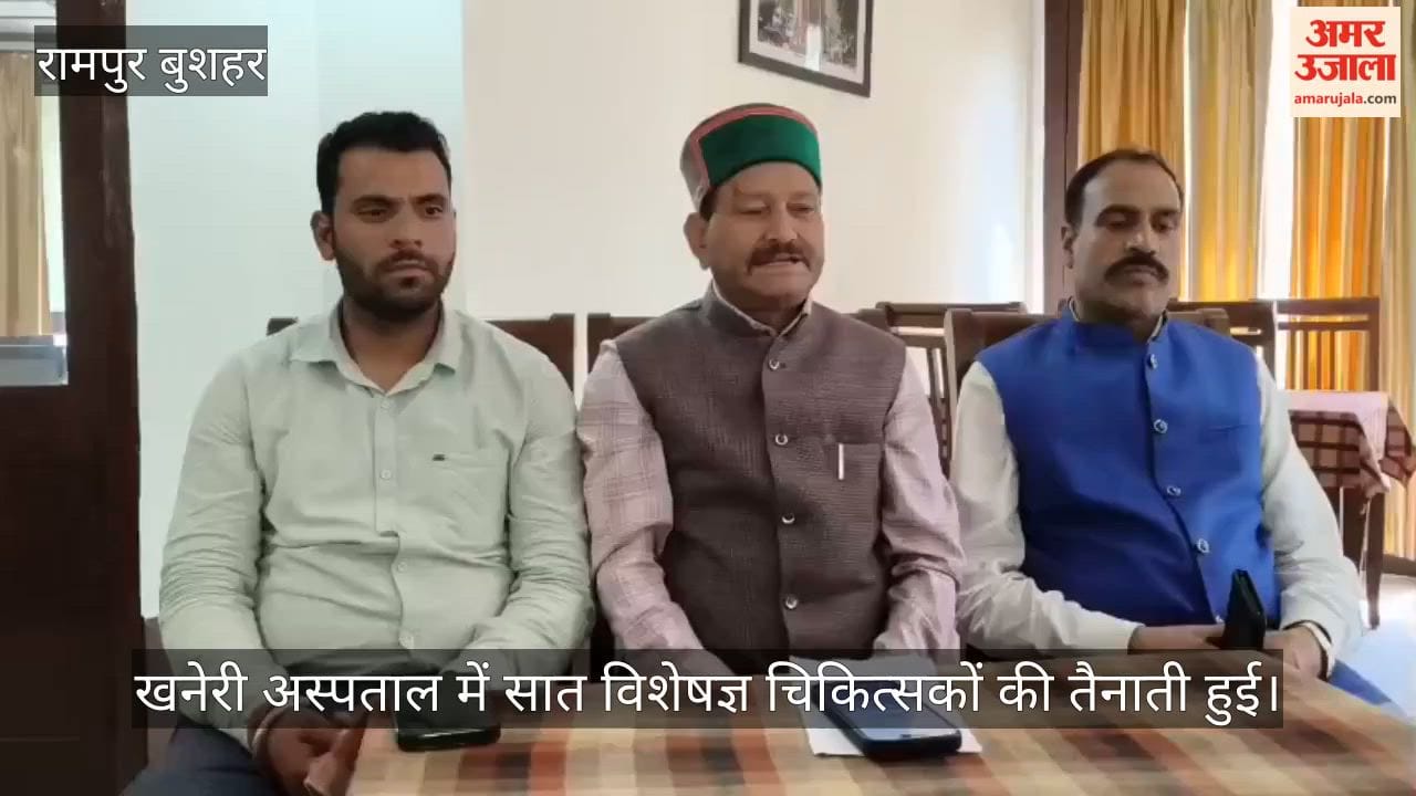 seven specialist doctors posted at khaneri hospital 10 buses for rampur depot