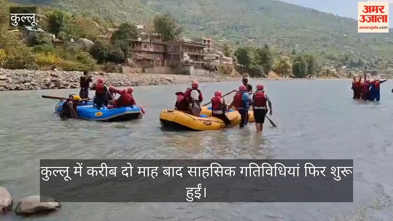 adventure activities resume in kullu after monsoon river rafting paragliding