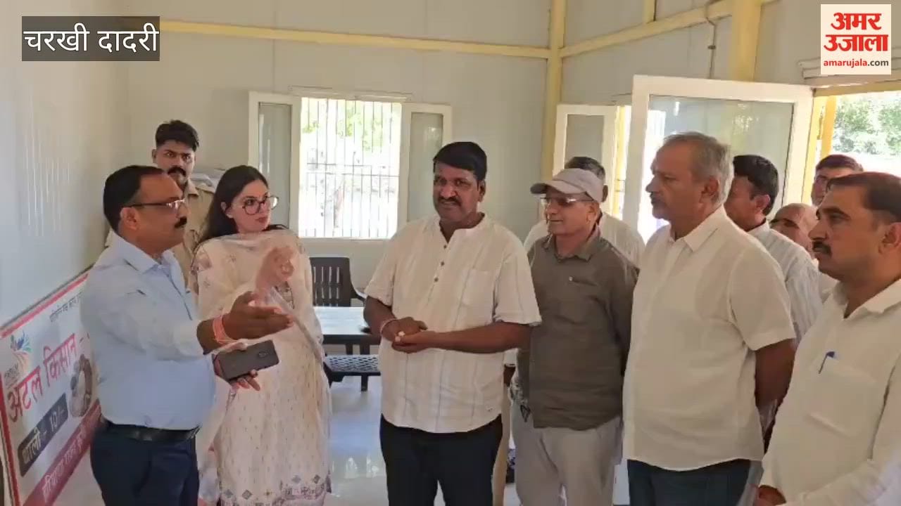 The MLA inspected the procurement arrangements at the Charkhi Dadri grain market; a *patwari* will remain deployed at the market gate around the clock for the convenience of farmers.